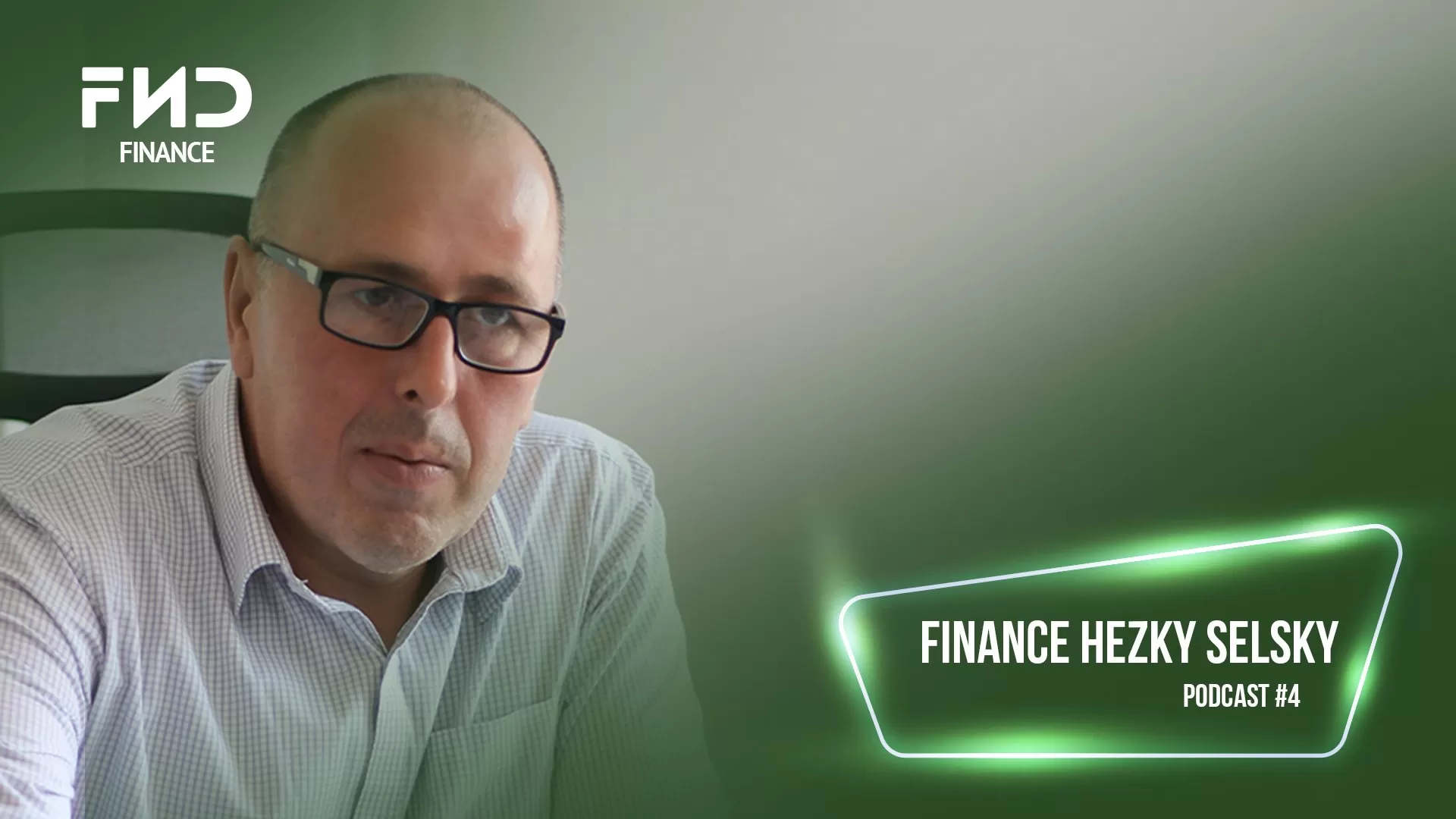 Podcast #4: Finance hezky selsky